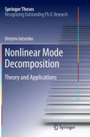 Nonlinear Mode Decomposition: Theory and Applications 3319200151 Book Cover