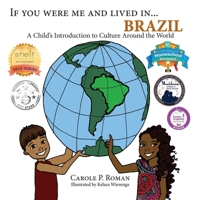 If You Were Me and Lived In... Brazil: A Child's Introduction to Culture Around the World 1532877986 Book Cover