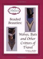 Pristine's Beaded Beauties: Wolves, Bats and Other Critters of Travel 0976000512 Book Cover