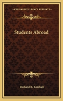 Student's Abroad, By Richard B. Kimball 0548408645 Book Cover