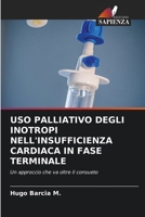 USO Palliativo Degli Inotropi Nell'insufficienza Cardiaca in Fase Terminale 6205387654 Book Cover