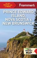 Frommer's Easyguide to Prince Edward Island, Nova Scotia and New Brunswick (Easyguides) 1628874937 Book Cover