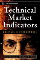 Technical Markets Indicators: Analysis & Performance: Analysis and Performance (Wiley Trading Advantage) 0471197211 Book Cover