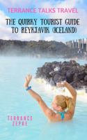 Terrance Talks Travel: The Quirky Tourist Guide to Reykjavik (Iceland) 1942738412 Book Cover