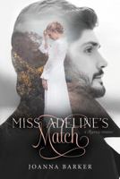 Miss Adeline's Match 1524408808 Book Cover