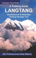 A Trekking Guide to Langtang: Gosainkund & Helambu, Tamang Heritage Trail B0B7QHTY7F Book Cover