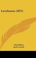 Levelezese: Correspondence Kozli Ipolyi Arnold 1437281575 Book Cover