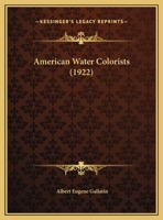 American Water Colorists 1120144612 Book Cover