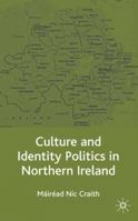 Culture and Identity Politics in Northern Ireland 0333793862 Book Cover