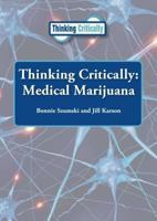 Thinking Critically: Medical Marijuana 1601525826 Book Cover