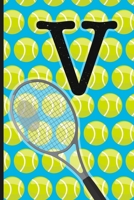 V: Tennis Monogram Initial Notebook for boys Letter V | 6" x 9" - 120 pages, Wide Ruled| Sports, Athlete, School Notebook 1689334754 Book Cover