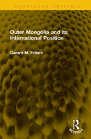 Outer Mongolia and Its International Position 104124603X Book Cover