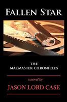 Fallen Star: The MacMaster Chronicles 0982561644 Book Cover