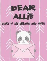 Dear Allie, diary of my dreams and hopes: A Girl's Thoughts 1720183627 Book Cover