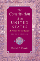 The Constitution of the United States: A Primer for the People