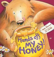 Hands Off My Honey! 1848955367 Book Cover