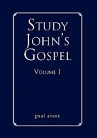 Study John's Gospel Volume I 1453570128 Book Cover