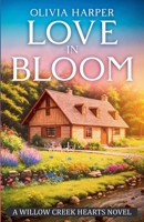 Love in Bloom (Willow Creek Hearts) B0FQ88KV7M Book Cover