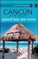 Pauline Frommer's Cancun & the Yucatan 0470287896 Book Cover