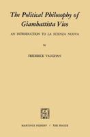 The Political Philosophy of Giambattista Vico 9401027838 Book Cover