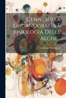 Cenni Sulla Organografia E Fisiologia Delle Alghe... 1022597485 Book Cover