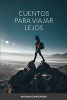 Cuentos para viajar lejos 1471783359 Book Cover