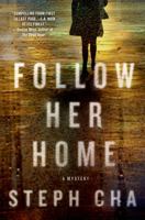 Follow Her Home 1250009626 Book Cover