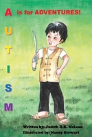 Autism: A is for Adventures (Autism Redefined) 1069328510 Book Cover