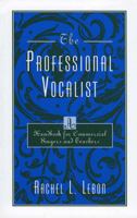The Professional Vocalist: A Handbook for Commercial Singers and Teachers 0810835665 Book Cover