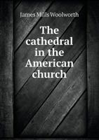 The Cathedral in the American Church 5518693230 Book Cover