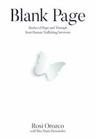 Blank Page: Stories of Triumph from Human Trafficking Survivors 1949791432 Book Cover
