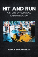 Hit and Run: A Story of Survival and Motivation 1963501020 Book Cover