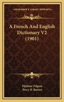 A French And English Dictionary V2 0548809917 Book Cover