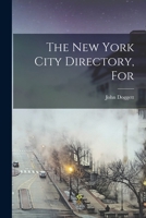 The New York City Directory, For ... 1018622799 Book Cover