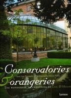 Conservatories and Orangeries: The Wonderful Creations of Luc D'Hulst 9020979094 Book Cover