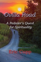 Ovilla Road: A Pedaler's Quest for Spirituality 1959623672 Book Cover