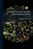 Report of the South African Museum 1148291288 Book Cover