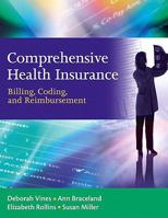 Comprehensive Health Insurance: Billing, Coding and Reimbursement Value Package (includes BlackBoard, Student Access , Comprehensive Health Insurance) 0135056713 Book Cover