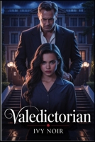 Valedictorian: A Dark Academia Forbidden Romance B0FGWJL6N9 Book Cover