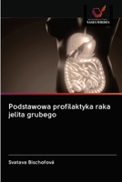 Podstawowa profilaktyka raka jelita grubego 6202948140 Book Cover