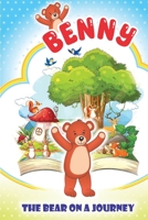 Benny the Bear - On a Journey, Short Children’s Story Book B0BZ324QDS Book Cover