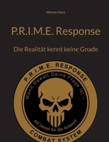 P.R.I.M.E. Response: Die Realität kennt keine Gnade (German Edition) 3819267107 Book Cover