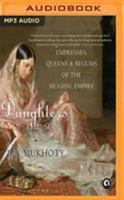 Daughters of the Sun: Empresses, Queens and Begums of the Mughal Empire 9386021129 Book Cover