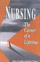 Nursing: The Career of a Lifetime (National League for Nursing Series (All Nln Titles) 088737655X Book Cover