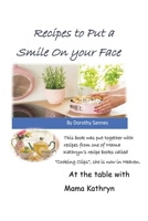 Recipes to Put a Smile on your Face 1638602360 Book Cover