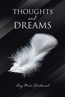 THOUGHTS and DREAMS 1984591746 Book Cover