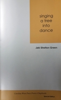Singing a Tree into Dance (Carolina Wren Press Poetry Chapbooks,) 0932112455 Book Cover
