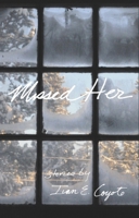 Missed Her 155152371X Book Cover