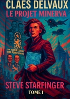 Claes Delvaux - Le Projet Minerva: Tome 1 (French Edition) 2322559563 Book Cover