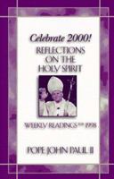 Celebrate 2000: A Three Year Reader : Reflections on Jesus, the Holy Spirit, and the Father 0892839562 Book Cover